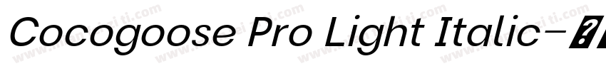 Cocogoose Pro Light Italic字体转换